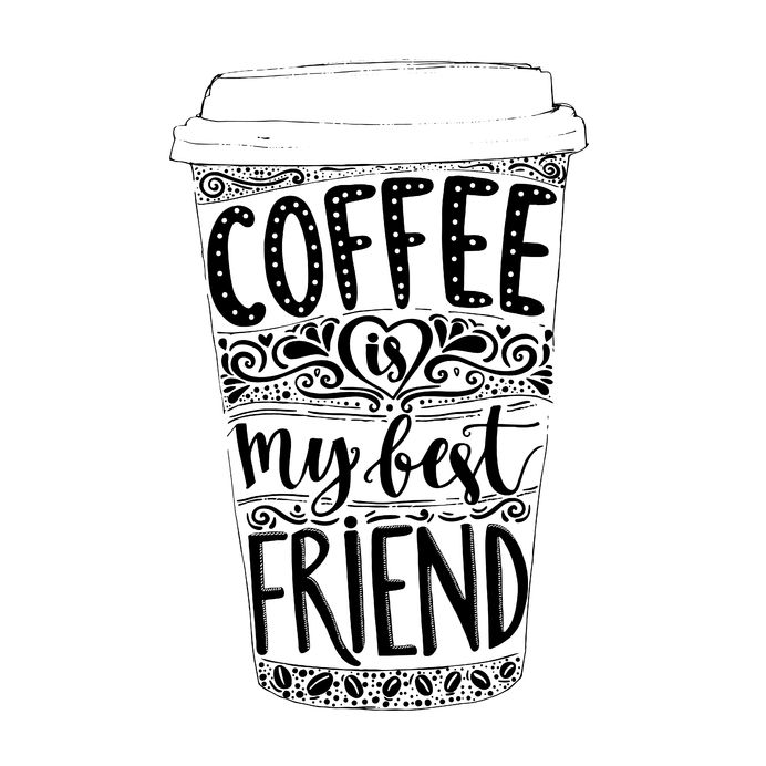 coffee is my best friend. fun quote, vector lettering in tall coffee mug. take away cafe poster, t-shirt for caffeine addicts. vector design.